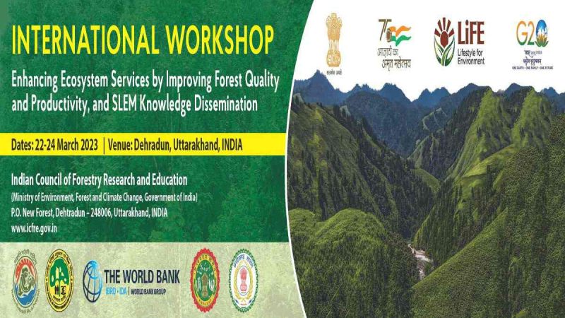 वन गुणवत्ता और उत्पादकता में सुधार करके पारितंत्र सेवाओं में संवृद्धि और SLEM ज्ञान का प्रसार पर अंतर्राष्ट्रीय कार्यशाला 